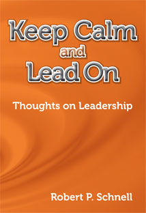 Keep Calm and Lead On by Rob Schnell